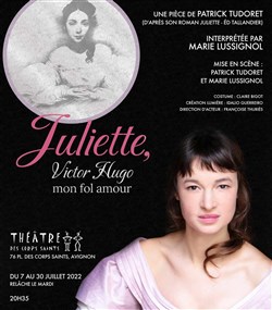 Affiche de Juliette, Victor Hugo mon fol amour
