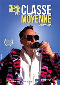 Affiche de Mickaël Bièche dans Classe Moyenne