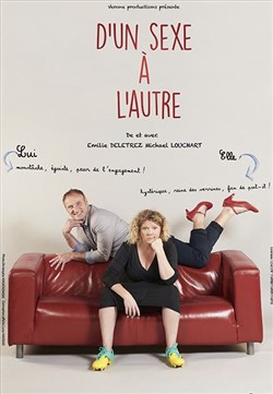 Affiche de D'un sexe à l'autre | avec Émilie Deletrez et Michael Louchart