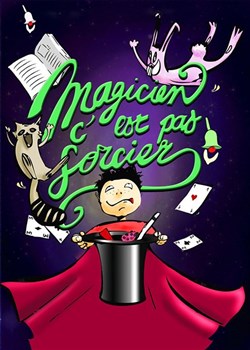 Affiche de Magicien, c'est pas sorcier