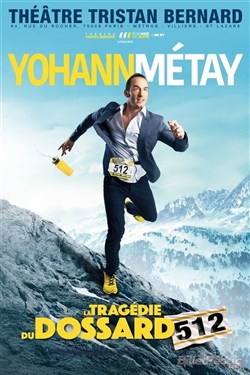 Affiche de Yohann Métay dans La tragédie du dossard 512