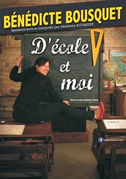 Affiche de Bénédicte Bousquet dans D'école et moi