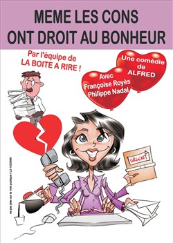 Affiche de Même les cons ont droit au bonheur