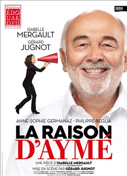 Affiche de La Raison d'Aymé | avec Isabelle Mergault et Gérard Jugnot