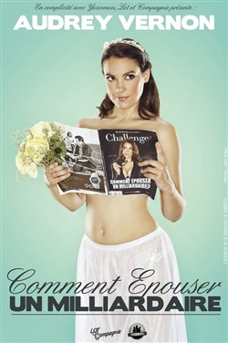 Affiche de Audrey Vernon dans Comment épouser un Milliardaire