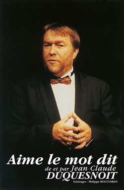Affiche de Jean-Claude Duquesnoit dans Aime le mot dit