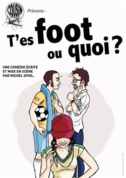 Affiche de T'es foot ou quoi ?