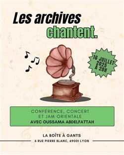 Affiche de Les archives chantent, Oussama Abdelfattah | Conférence, concert et jam orientale