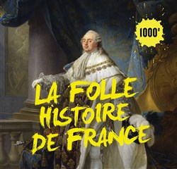 Affiche de La Folle Histoire de France