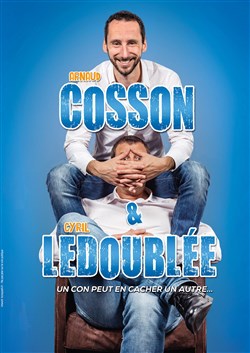 Affiche de Arnaud Cosson et Cyril Ledoublée dans Un con peut en cacher un autre