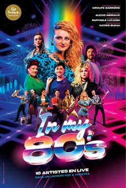 Affiche de In my 80's | dîner-spectacle