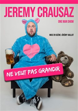 Affiche de Jérémy Crausaz dans Jérémy Crausaz ne veut pas grandir