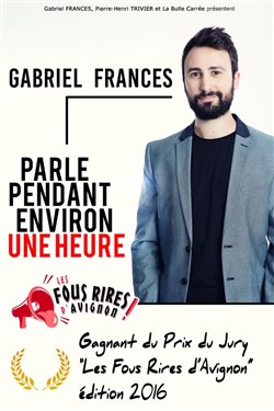 Affiche de Gabriel Francès dans Gabriel Francès parle pendant environ une heure