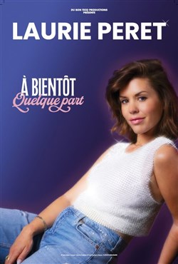 Affiche de Laurie Peret dans A bientôt quelque part