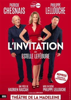 Affiche de L'Invitation | avec Patrick Chesnais, Philippe Lellouche et Estelle Lefébure