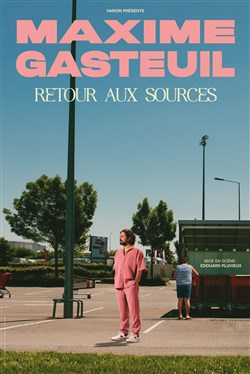 Affiche de Maxime Gasteuil dans Retour aux sources