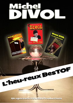 Affiche de Michel Divol : l'heu-reux best of