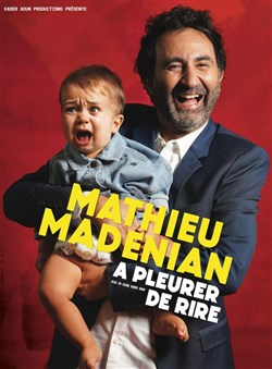 Affiche de Mathieu Madénian dans À pleurer de rire