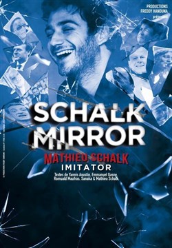 Affiche de Mathieu Schalk dans Schalk Mirror