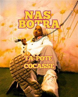 Affiche de Nas Botra dans Ta pote cocasse