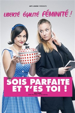 Affiche de Sois parfaite et t'es toi !