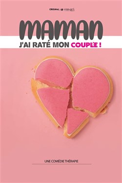 Affiche de Maman j'ai raté mon couple !