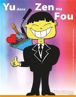 Affiche de Yu Dans Zen ou fou