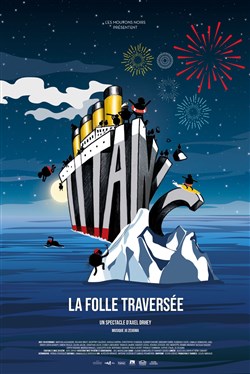 Affiche de Titanic - la Folle Traversée | par les Moutons Noirs