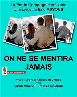 Affiche de On ne se mentira jamais