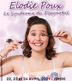 Affiche de Elodie Poux dans Le syndrôme du Playmobil