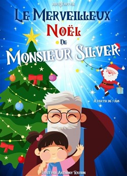 Affiche de Le merveilleux Noël de Monsieur Silver