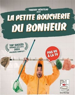 Affiche de Thierry Hériteau dans la petite boucherie du bonheur