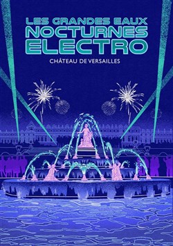 Affiche de Les Grandes Eaux Nocturnes Electro 2025