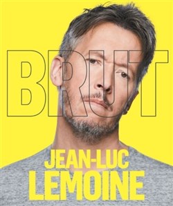 Affiche de Jean-Luc Lemoine dans Brut