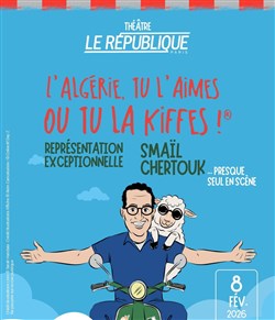 Affiche de Smaïl Chertouk dans L'Algérie, tu l'aimes ou tu la kiffes !