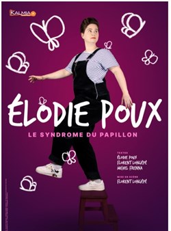 Affiche de Elodie Poux dans Le syndrome du Papillon