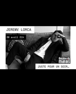 Affiche de Jérémy Lorca dans Juste pour un soir...