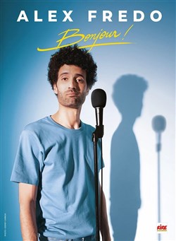 Affiche de Alex Fredo dans Bonjour !