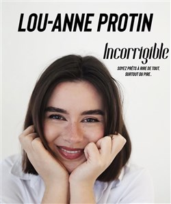 Affiche de Lou-Anne Protin dans Incorrigible