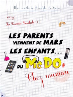 Affiche de Les parents viennent de Mars, les enfants du McDo ! Chez maman