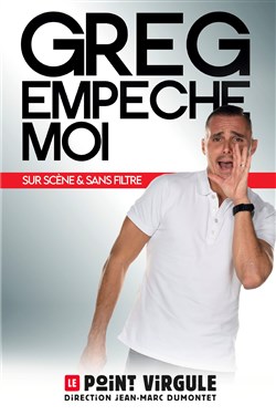 Affiche de Greg Empêche Moi