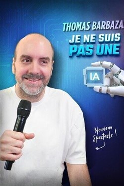 Affiche de Thomas Barbazan dans Je ne suis pas une IA