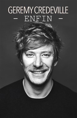 Affiche de Gérémy Crédeville dans Enfin