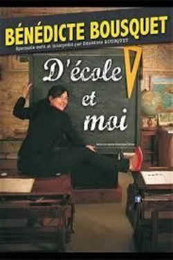 Affiche de Bénédicte Bousquet dans D'école et moi