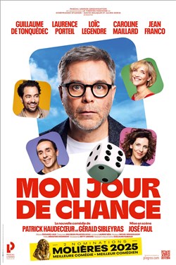 Affiche de Mon jour de chance | avec Guillaume de Tonquédec