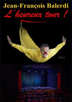 Affiche de Jean-François Balerdi dans L'heureux tour !