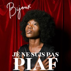 Affiche de Je ne suis pas Piaf