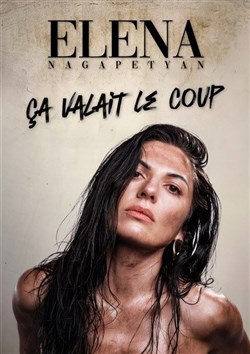 Affiche de Elena Nagapetyan dans Ça valait le coup