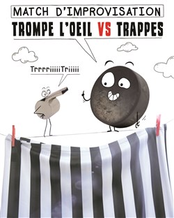 Affiche de Match d'improvisation : Trompe l'Oeil VS Déclic Théâtre