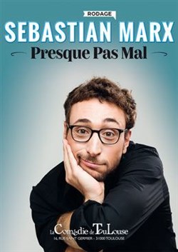 Affiche de Sebastian Marx dans Presque pas mal | En rodage